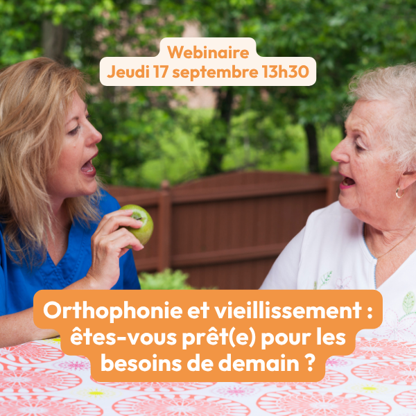 Orthophonie et vieillissement : êtes-vous prêt(e) pour les besoins de demain ?